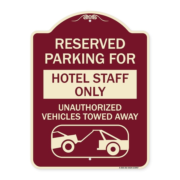 Signmission Reserved Parking for Hotel Staff Unauthorized Vehicles Towed Away Alum, 24" x 18", BU-1824-23097 A-DES-BU-1824-23097 - main